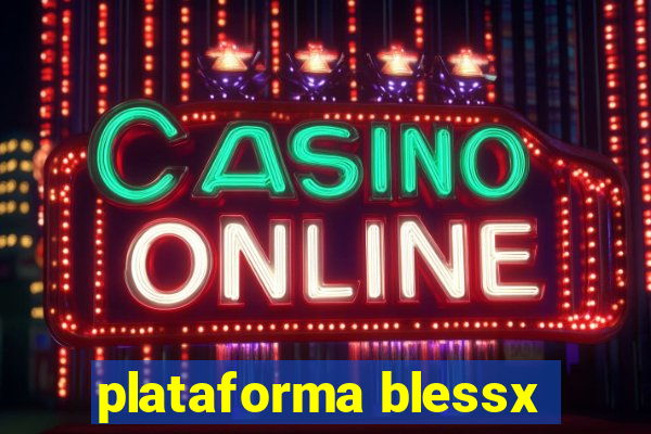 plataforma blessx